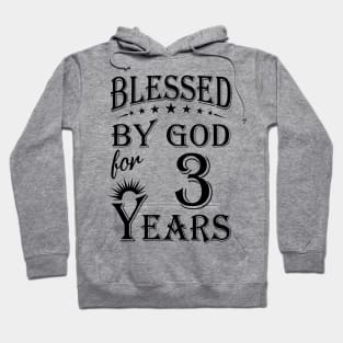 Blessed By God For 3 Years Hoodie